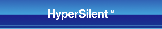 HyperSlient™